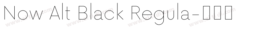 Now Alt Black Regula字体转换